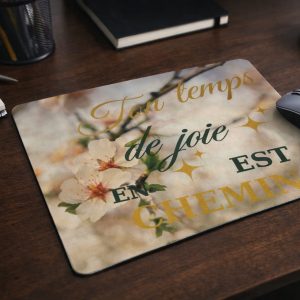 Tapis de souris "ton temps de joie"